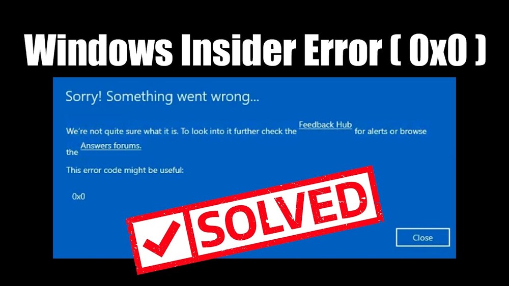 Fix Windows Insider Error 0x0 0x0